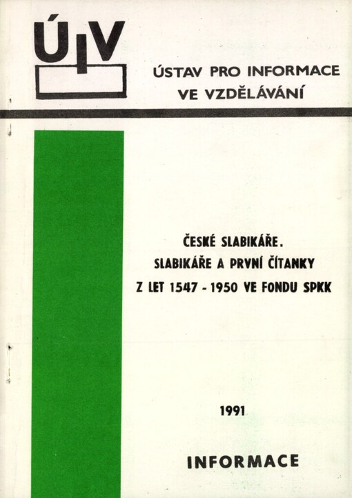 České slabikáře: slabikáře a první čítanky z let 1547-1950 ve fondu SPKK [Státní pedagogická knihovna Komenského]