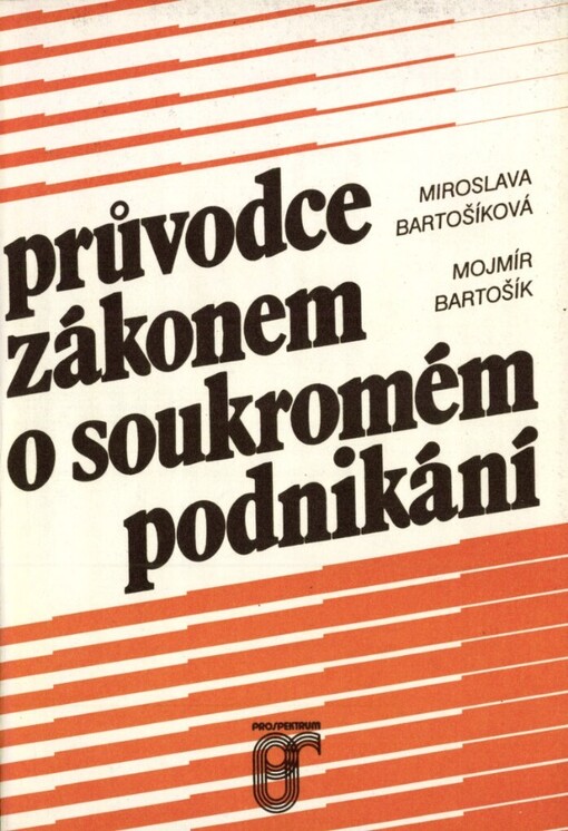 Průvodce zákonem o soukromém podnikání :právní úprava platná ke dni 15. 4. 1991