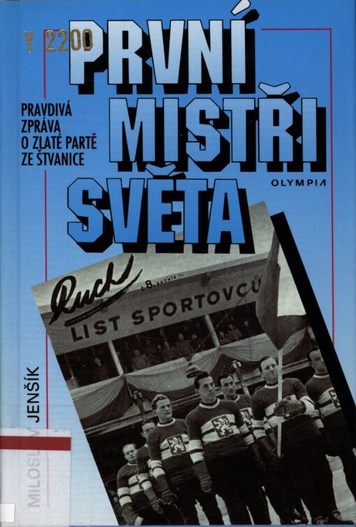 První mistři světa: pravdivá zpráva o zlaté partě ze Štvanice