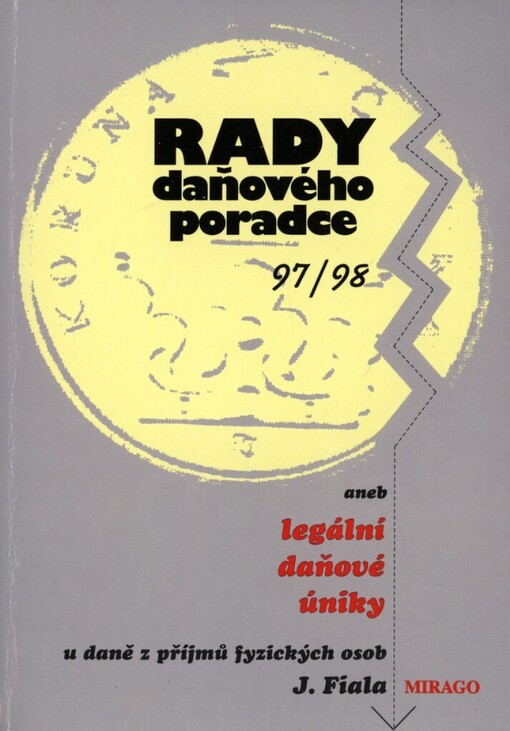 Rady daňového poradce, aneb, Legální daňové úniky u daně z příjmů fyzických osob :97/98