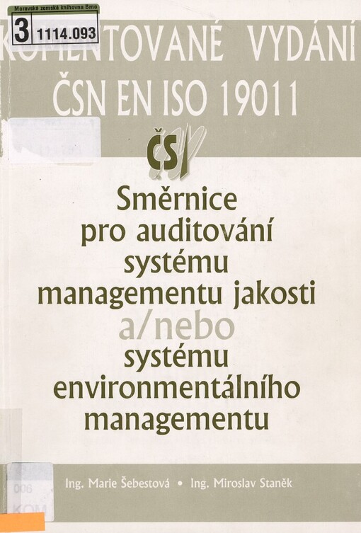 Komentované vydání ČSN EN ISO 19011: směrnice pro auditování systému managementu jakosti a/nebo systému environmentálního managementu