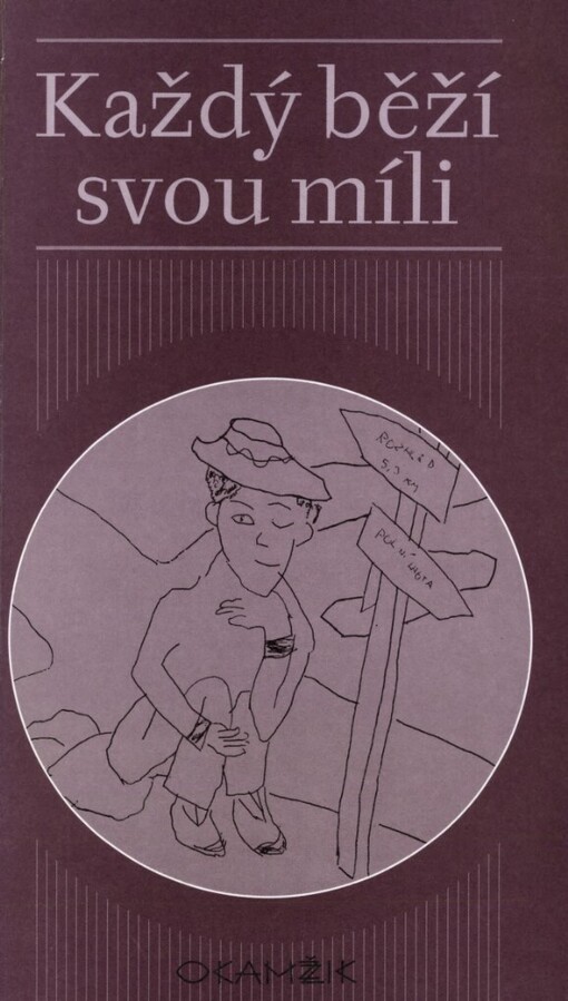 Každý běží svou míli: próza a poezie autorů běžících beze zraku nebo třeba na invalidním vozíku