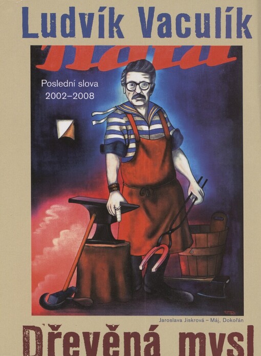 Dřevěná mysl: výběr fejetonů z Lidových novin 2002-2008