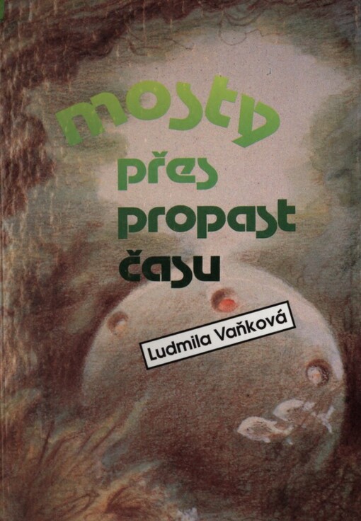 Mosty přes propast času