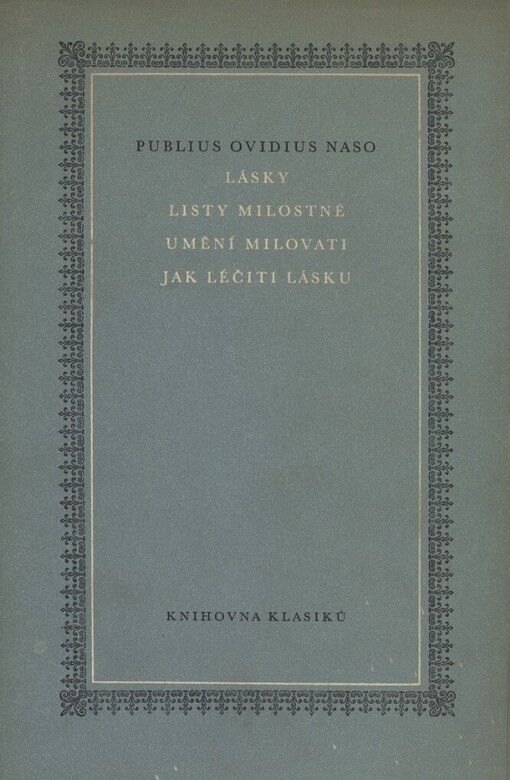 Lásky ;Listy milostné ; Umění milovati ; Jak léčiti lásku