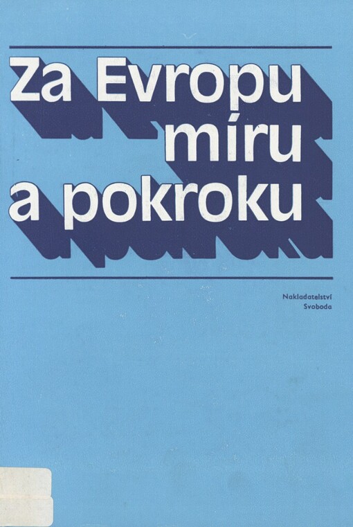 Za Evropu míru a pokroku :Komunisté - nová situace v Evropě - problémy ideově politického boje