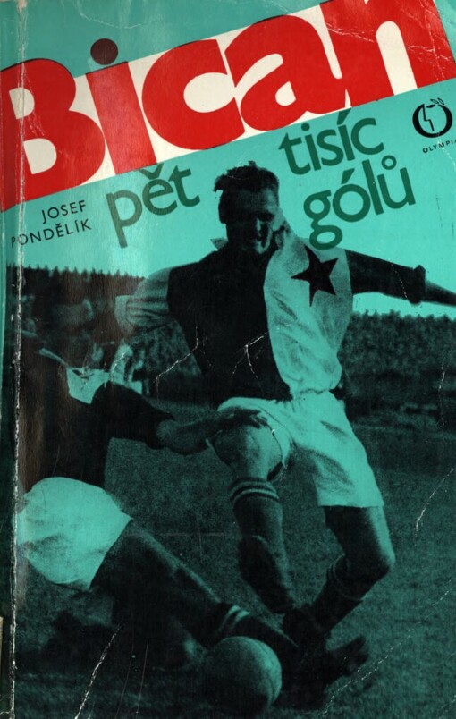 Bican :pět tisíc gólů