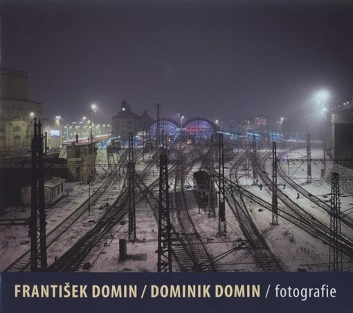 František Domin, Dominik Domin :fotografie = [photographs
