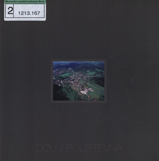 Dolní Poustevna: kapitoly z vlastivědy města Dolní Poustevna včetně jeho částí Horní Poustevna, Markéta, Nová Víska a Karlín