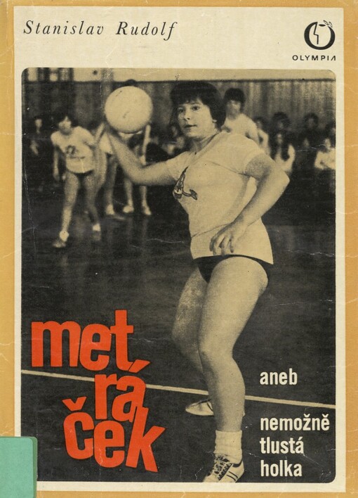 Metráček, aneb, Nemožně tlustá holka : dívčí román