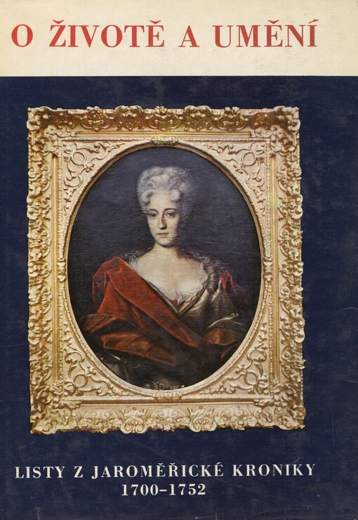 O životě a umění : listy z jaroměřické kroniky 1700-1752
