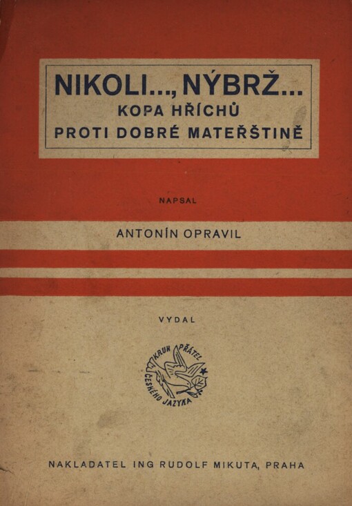 Nikoli--, nýbrž--: kopa hříchů proti dobré mateřštině