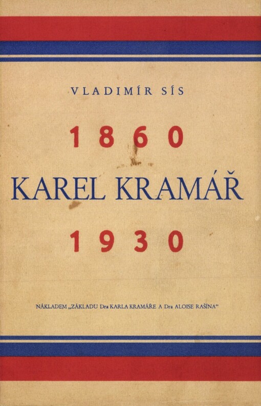 Karel Kramář :1860-1930 : život a dílo : skizza