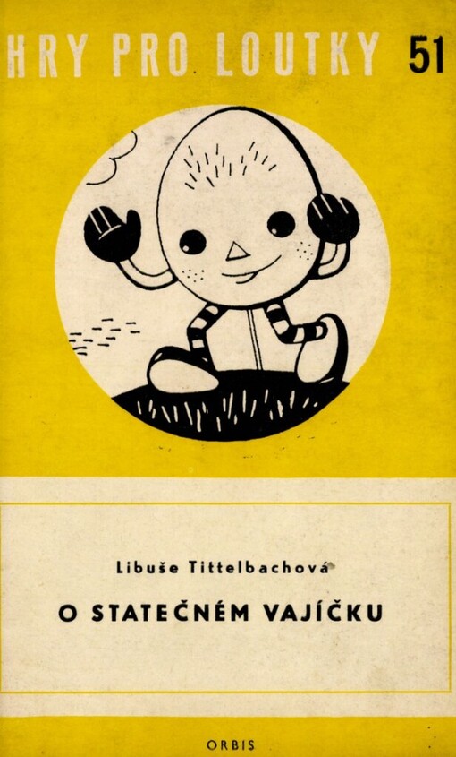 O statečném vajíčku :loutková hra o čtyřech jednáních s proměnou