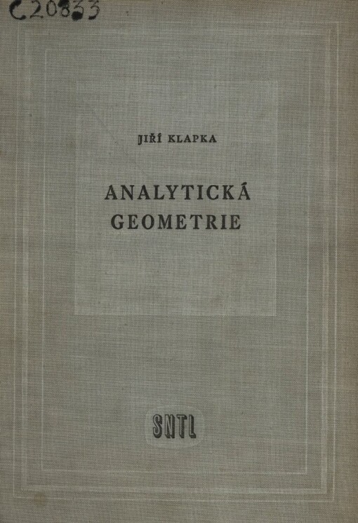 Analytická geometrie :Učebnice pro studium na fak. inž. stavitelství, arch. a pozemního stavitelství a ostatních fak. techn. směru
