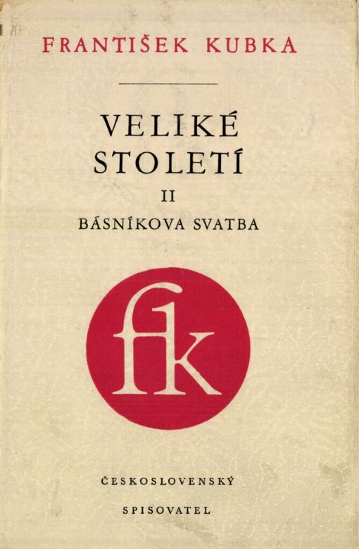 Veliké století.Díl 2,Básníkova svatba