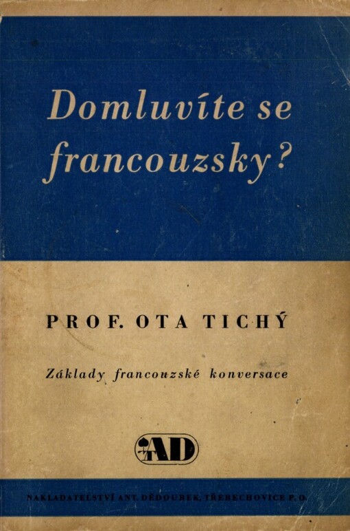 Domluvíte se francouzsky?: Základy francouzské konversace : Konversační a frazeologický slovníček