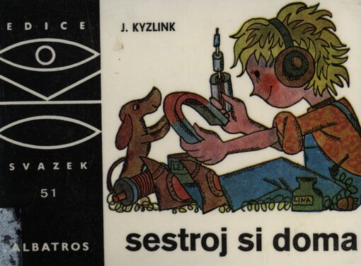 Sestroj si doma :(návody z elektrotechniky)