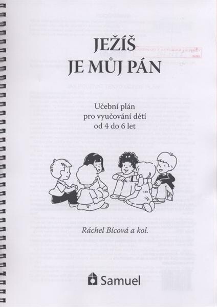 Ježíš je můj Pán : učební plán pro vyučování dětí od 4 do 6 let