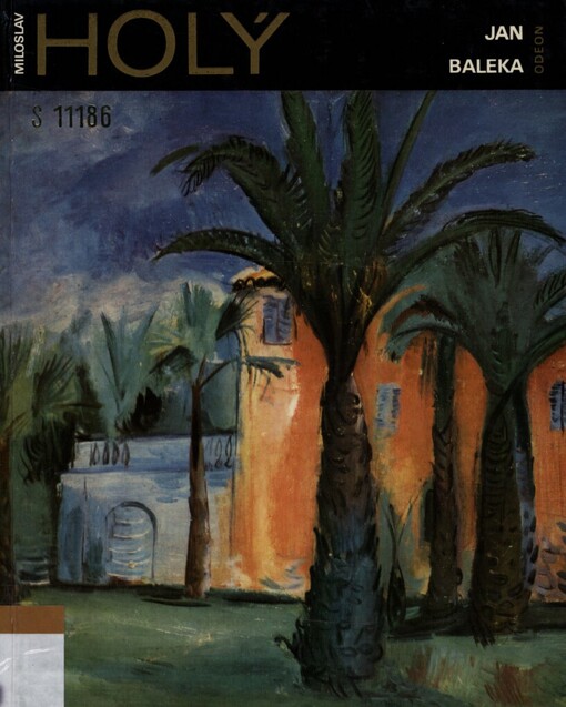 Miloslav Holý: [Výtvarná monografie]