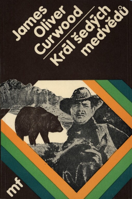 Král šedých medvědů, 9. vyd., (v MF 4. vyd.)