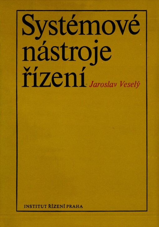 Systémové nástroje řízení :Metodika přístupu k automatizaci řízení
