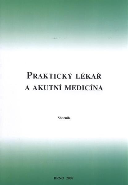 Praktický lékař a akutní medicína : sborník