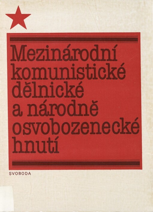 Mezinárodní komunistické, dělnické a národně osvobozenecké hnutí :60.-80. léta 18. století-1977