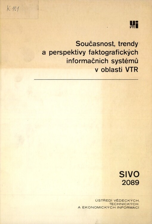 Současnost, trendy a perspektivy faktografických informačních systémů v oblasti VTR [vědeckotechn. rozvoj] :Prognostické studie
