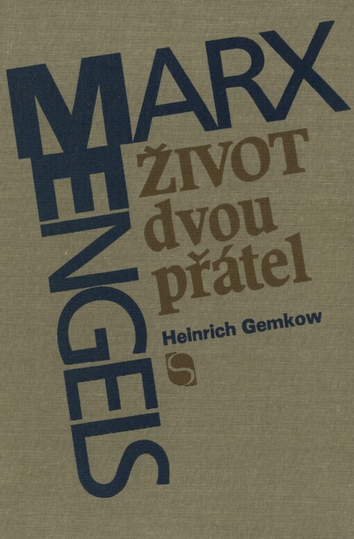 Život dvou přátel :životopis Karla Marxe a Bedřicha Engelse