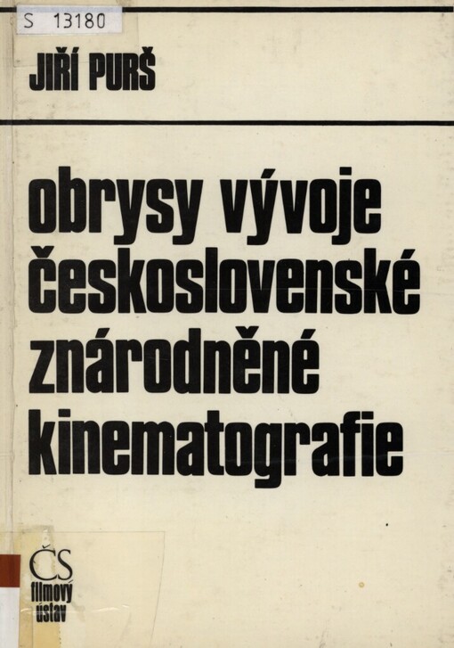 Obrysy vývoje československé znárodněné kinematografie :(1945-1980)