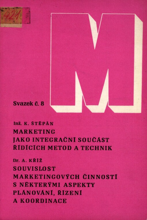 Marketing jako integrační součást řídících metod a technik