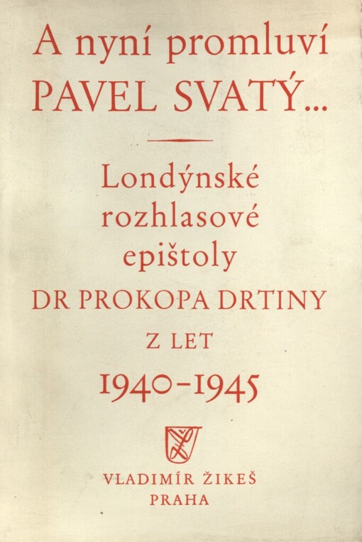 A nyní promluví Pavel Svatý-- :londýnské rozhlasové epištoly z let 1940-1945