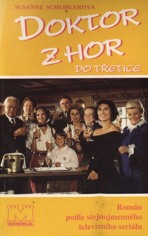 Doktor z hor do třetice: podle stejnojmenného televizního seriálu