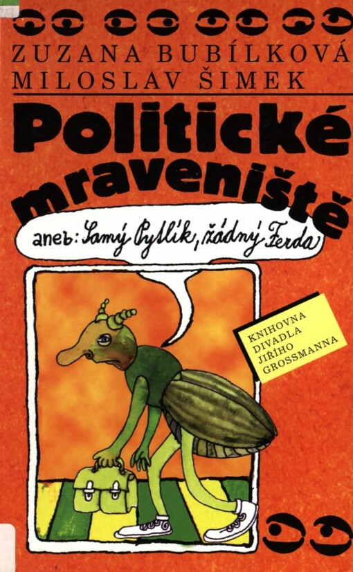 Politické mraveniště, aneb, Samý Pytlík, žádný Ferda