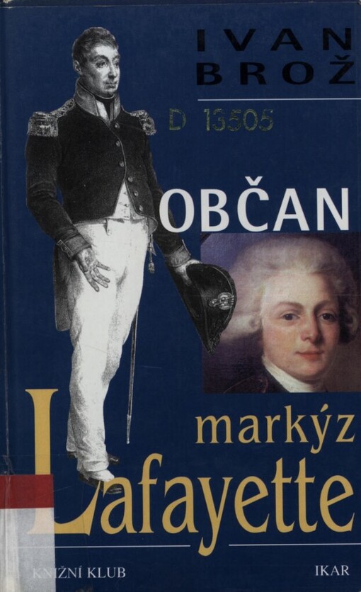 Občan markýz Lafayette: drama hrdiny Ameriky, Francie a Olomouce