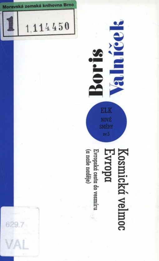 Kosmická velmoc Evropa: evropská cesta do vesmíru (a naše naděje)