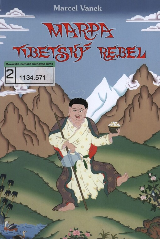 Marpa, tibetský rebel :cesta Milarepy a jeho učitele Marpy