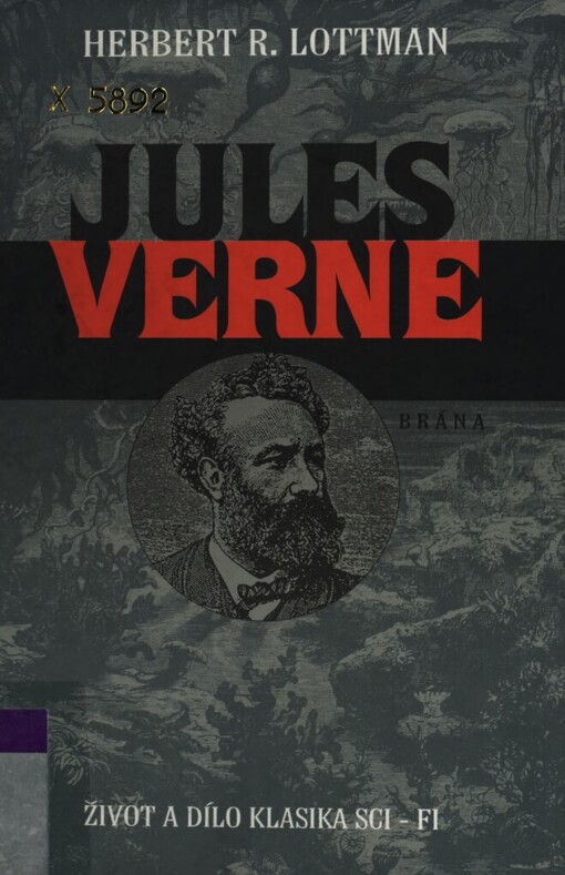 Jules Verne: [život a dílo klasika sci-fi]