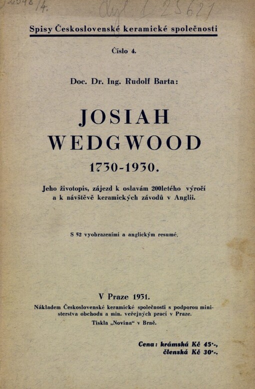 Josiah Wedgwood :1730-1930 : jeho životopis, zájezd k oslavám 200 letého výročí a k návštěvě keramických závodů v Anglii