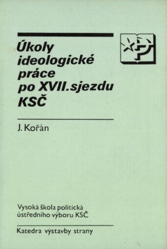 Úkoly ideologické práce po XVII. sjezdu Komunistické strany Československa