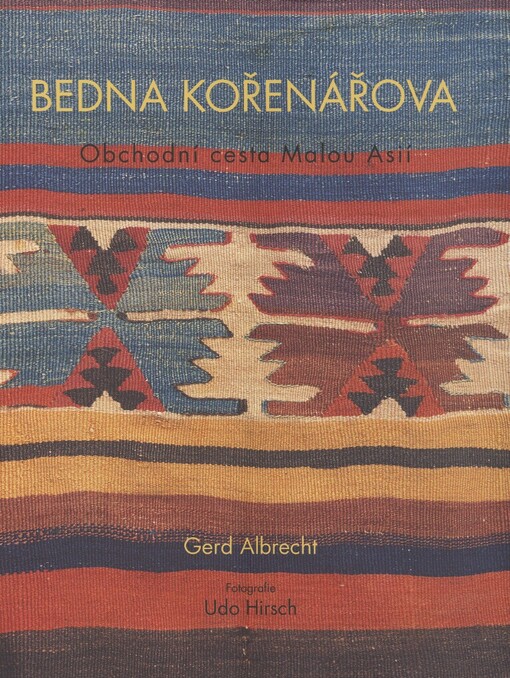 Bedna kořenářova: obchodní cesta Malou Asií