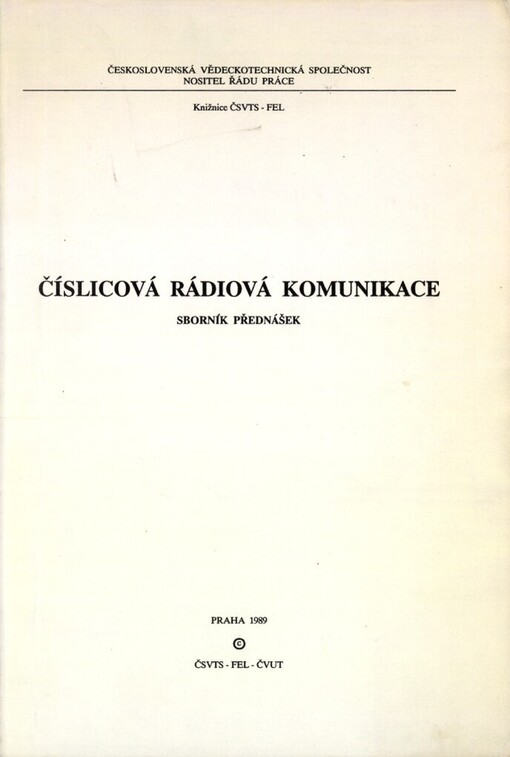 Číslicová rádiová komunikace :Sborník přednášek kursu