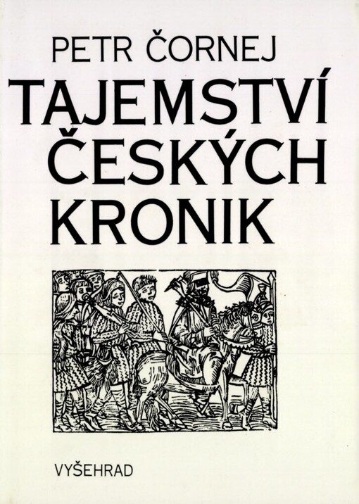 Tajemství českých kronik :cesty ke kořenům husitské tradice