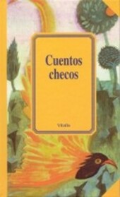 Cuentos checos : colección de los más bellos cuentos nacionales de Božena Němcová y Karel Jaromír Erben