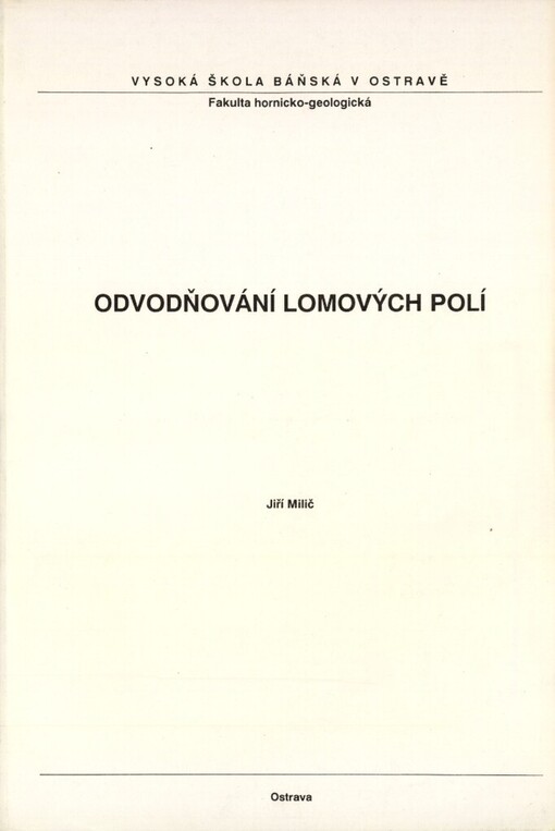 Odvodňování lomových polí: určeno pro posl. hornicko-geolog. fak
