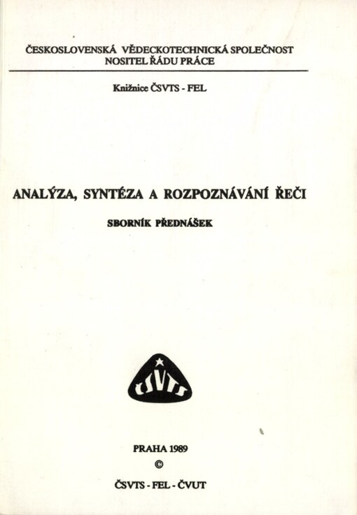 Analýza, syntéza a rozpoznávání řeči :Sborník přednášek ke kursu pro věd. a výzkum. pracovníky