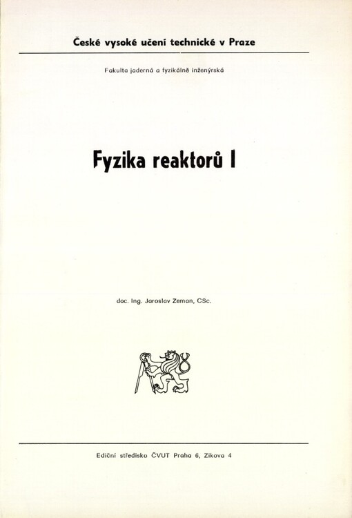 Fyzika reaktorů I :Určeno pro stud. fak. jaderné a fyzikálně inženýrské