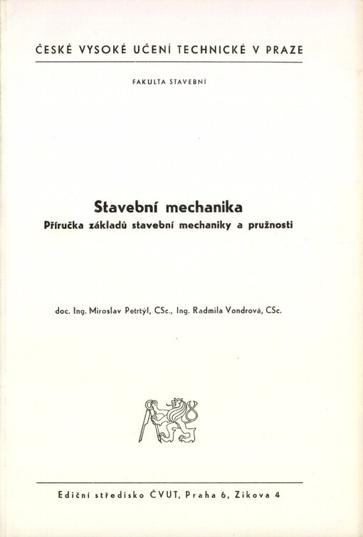 Stavební mechanika :Příručka základů stavební mechaniky a pružnosti : Určeno pro stud. fak. stavební