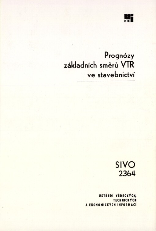 Prognózy základních směrů vědeckotechnického rozvoje ve stavebnictví :Prognostická studie
